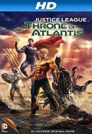 Xem Phim Liên Minh Công Lý: Cuộc Chiến Đại Tây Dương (2015), Justice League: Throne of Atlantis 2015