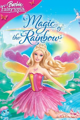 Barbie và Phép Thuật Cầu Vồng, Barbie Fairytopia: Magic of The Rainbow (2007)