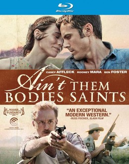 Nào Phải Thánh Nhân, Ain't Them Bodies Saints (2013)