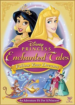 Theo Đuổi Giấc Mơ, Disney Princess Enchanted Tales: Follow Your Dreams (2007)