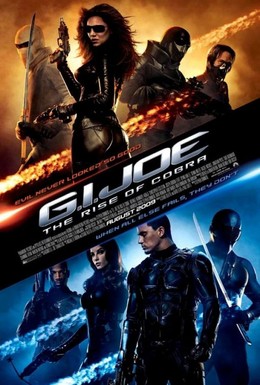 Biệt đội G.I. Joe: Cuộc chiến Mãng xà, G.I. Joe: The Rise of Cobra / G.I. Joe: The Rise of Cobra (2009)