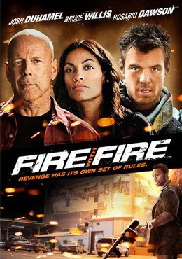 Không Nhân Nhượng, Fire with Fire (2012)