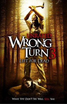 Wrong Turn 3: Left for Dead / Wrong Turn 3: Left for Dead (2009)