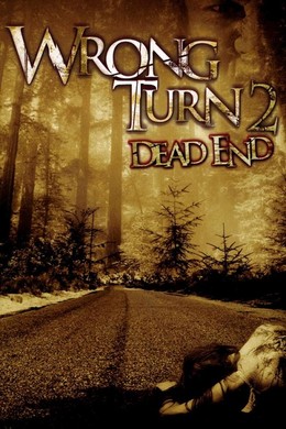 Ngã Rẽ Tử Thần 2, Wrong Turn 2: Dead End / Wrong Turn 2: Dead End (2007)