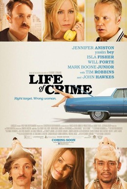 Cuộc Sống Tội Phạm, Life Of Crime (2014)