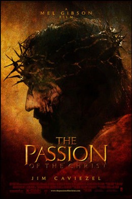 Nỗi Khổ Của Chúa, The Passion of the Christ (2004)