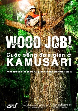 Cuộc Sống Đơn Giản Ở Kamusari, Wood Job! (2014)