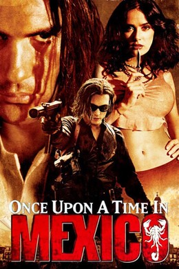 Một Thời Ở Mexico, Once Upon A Time In Mexico / Once Upon A Time In Mexico (2003)