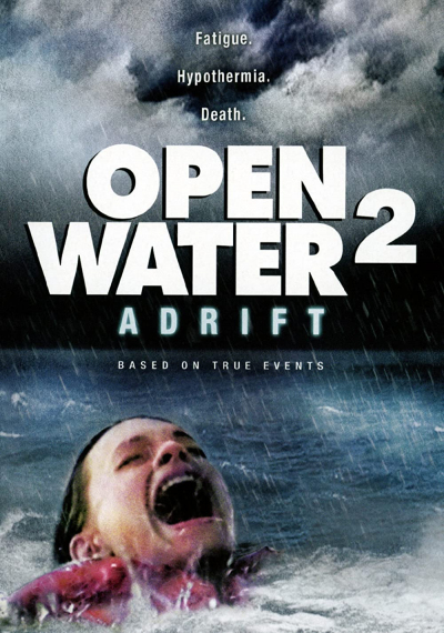 Open Water 2: Adrift (2006) Open Water 2: Adrift (2006)