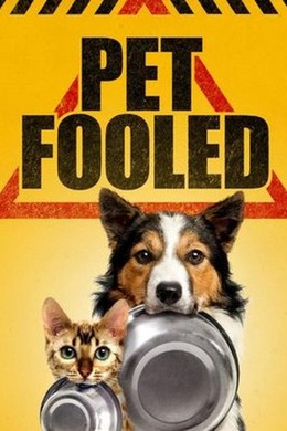 Thú Cưng Đang Ăn Gì?, Pet Fooled / Pet Fooled (2016)