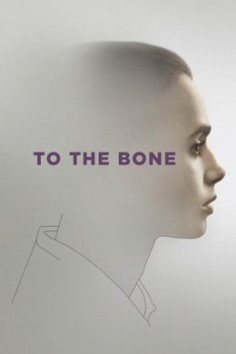 Da Bọc Xương, To The Bone (2017)