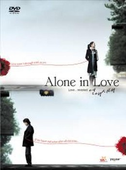 Cô Đơn Trong Tình Yêu, Alone In Love (2006)
